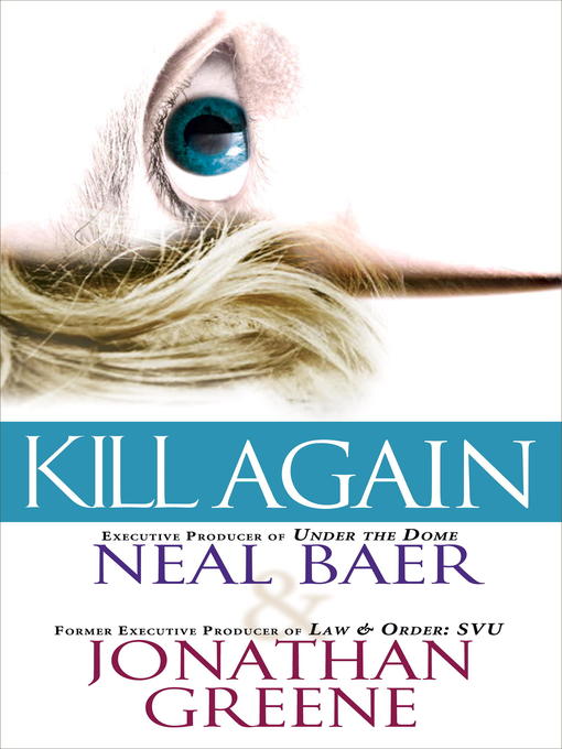 Title details for Kill Again by Neal Baer - Available